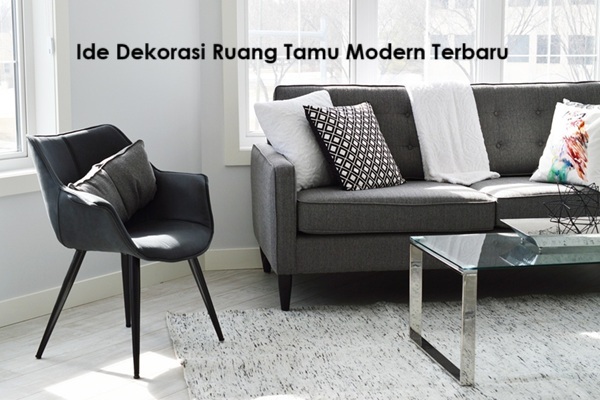 Ide Dekorasi Ruang Tamu Modern Terbaru