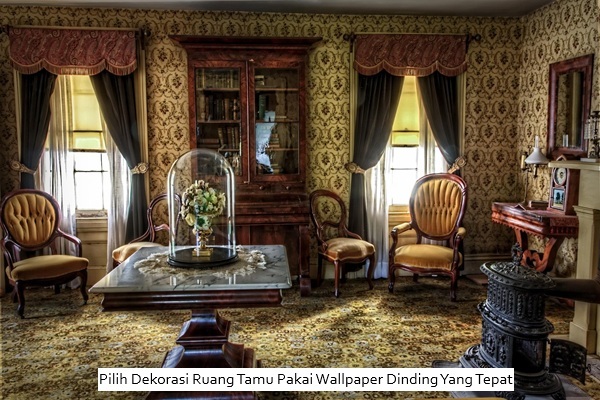 Pilih Dekorasi Ruang Tamu Pakai Wallpaper Dinding Yang Tepat